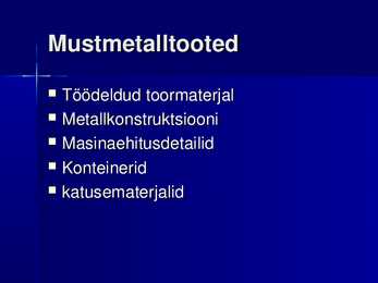 Mustmetalltoodete eksport ja import Eestis #2