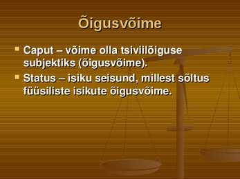 Isikute staatus ning õiguslik seisund ja juriidilised isikud #3