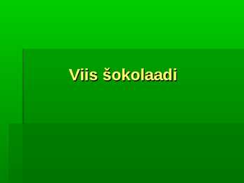 Viis šokolaadi