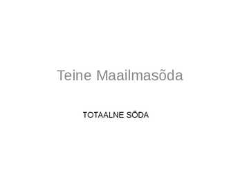 Teine Maailmasõda-PowerPoint