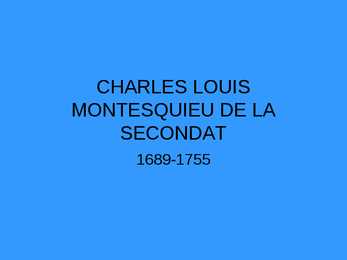 CHARLES LOUIS MONTESQUIEU DE LA SECONDAT