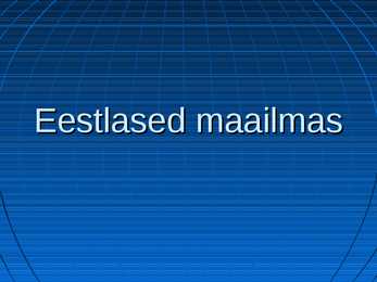 Eestlased maailmas