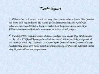 Krediit-ja Deebetkaart-Powerpointi esitlus #3