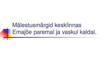 Mälestusmärgid Tartus-emajõe kaldal- Powerpoint