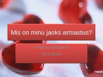 Mis on minu jaoks armastus