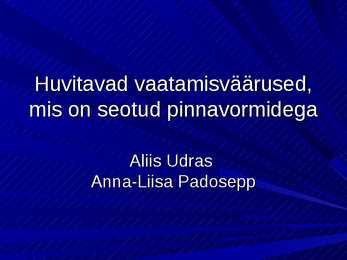 Vaatamisväärused mis on seotud pinavormidega