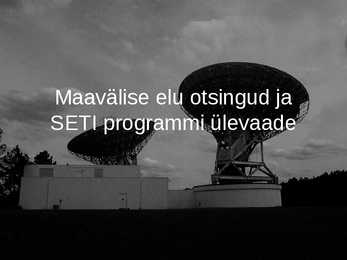 Maavälise elu otsingud-SETI programmi ülevaade
