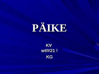 PÄIKE - slaidiesitlus