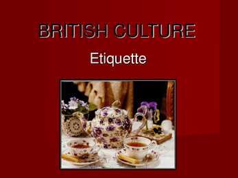 BRITISH CULTURE Etiquette