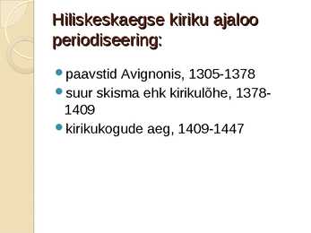 Hiliskeskaegne kirik ja paavstlus-slaidiesitlus #3