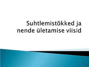 Suhtlemistõkked ja nende ületamise viisid