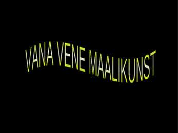 Vana Vene arhitektuur ja maalikunst #13