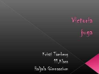 Victoria juga - esitlus