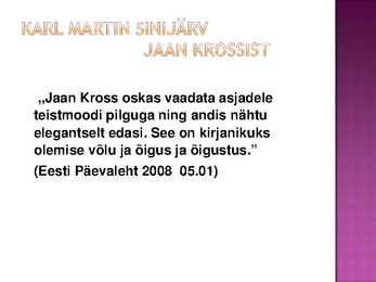 Jaan Krossi elulugu ja looming - esitlus #32