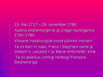 Maria Theresia - esitlus #2