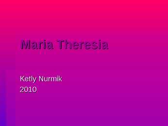 Maria Theresia - esitlus