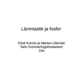 Lämmastik ja fosfor - esitlus