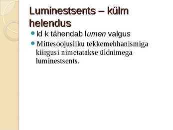 Valguse teke ja luminestsents #6
