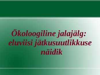 Ökoloogiline jalajälg- eluviisi jätkusuutlikkuse näidik