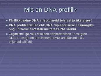 DNA profiil ja isiku tuvastamine selle abil #2