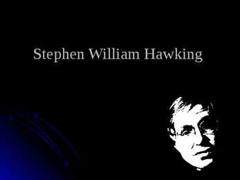 Stephen Hawking