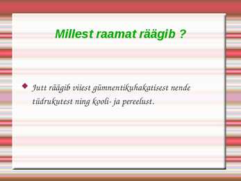 Makaagid ja majad #3