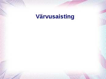 Värvusiaisting