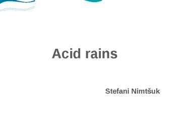 Acid rains