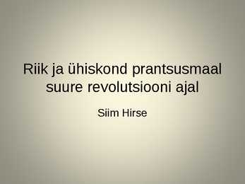 Riik ja ühiskond prantsusmaal suure revolutsiooni ajal