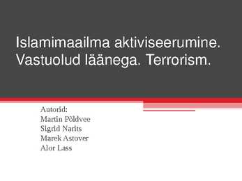 Powerpoint esitlus teemal Islamimaailma aktiviseerumine