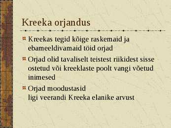 Kreeka orjandus #2