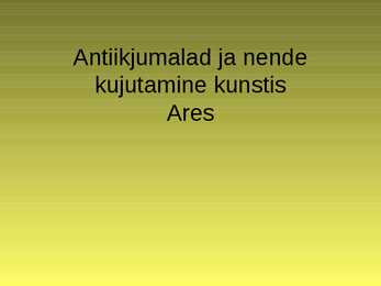 Antiikjumalad ja nende kujutamine kunstis - Ares
