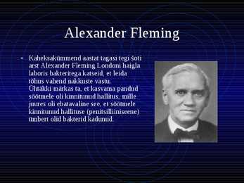 Sir Alexander Fleming ja antibiootikum #3