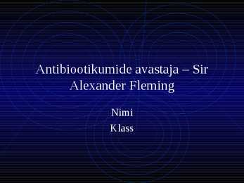 Sir Alexander Fleming ja antibiootikum