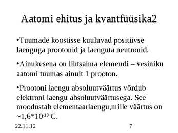 Aatomi- ja tuumafüüsika #7