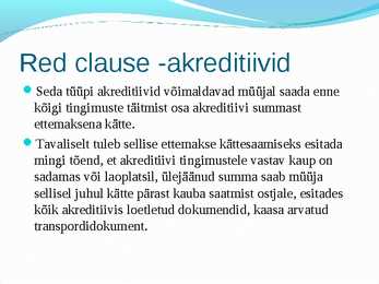 Miks tekib ettevõttel vajadus kasutada akreditiivi #16