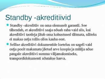 Miks tekib ettevõttel vajadus kasutada akreditiivi #17