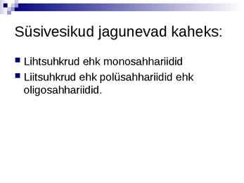 Süsivesikud #4