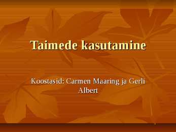 Taimede kasutamine