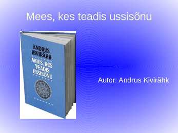 Mees-kes teadis ussisõnu