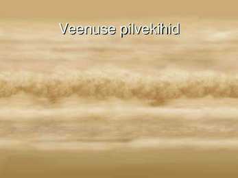 VEENUSE UURIMINE KOSMOSEAPARAATIDE ABIL #29