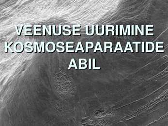 VEENUSE UURIMINE KOSMOSEAPARAATIDE ABIL