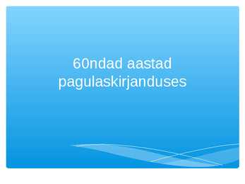 60ndad aastad pagulaskirjanduses