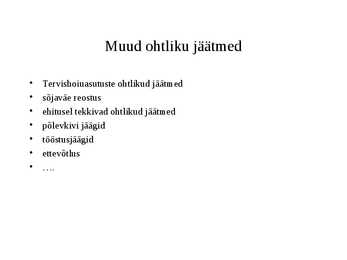 Ohtlikud jäätmed #11