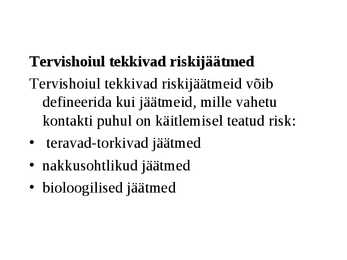 Ohtlikud jäätmed #38