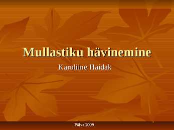 Mullastiku hävinemine