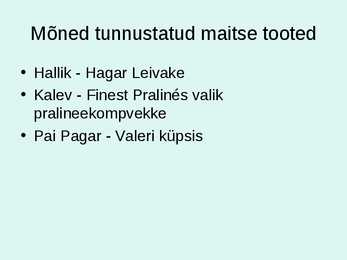 Erinevate toiduainete kvaliteeti tunnustavad konkursid #11