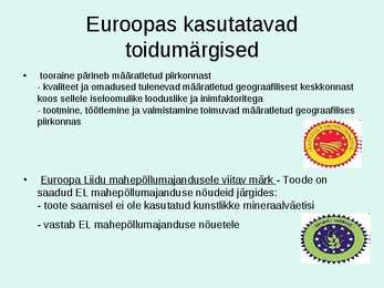 Erinevate toiduainete kvaliteeti tunnustavad konkursid #14