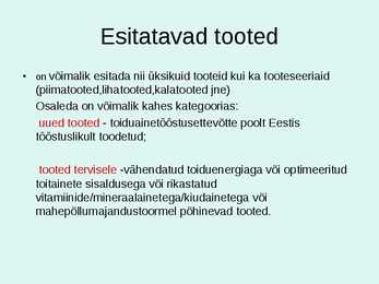 Erinevate toiduainete kvaliteeti tunnustavad konkursid #3