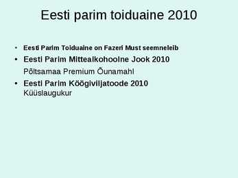 Erinevate toiduainete kvaliteeti tunnustavad konkursid #6
